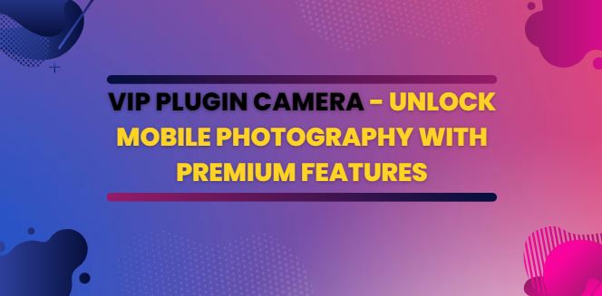 VIPPlugin Camera for iOS and Android